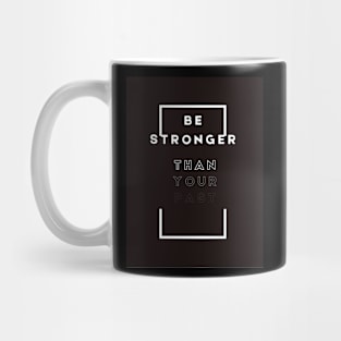 Be stronger than your past Mug